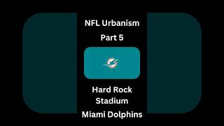 How is the urbanism of the MiamiDolphins NFL Urbanism Episode 5 HardRockStadium verticalvideo [upl. by Asimaj938]