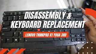 Lenovo Thinkpad X1 Yoga Gen 3 Disassembly and Keyboard Replacement [upl. by Solim]