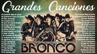 BRONCO ÉXITOS SUS MEJORES CANCIONES  BRONCO MIX ROMÁNTICAS LO MEJOR DE BRONCO [upl. by Stanwood]