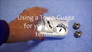 Towa Gauge Tips For Bobbin Tension in Free Motion Quilting [upl. by Alhan839]