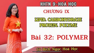 KHTN9 HÓA HỌC BÀI 32 POLYMER hoacobichngoc hoa9 khtn9 polymer [upl. by Chelsae]