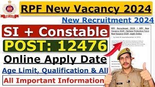 RPF New Vacancy 2024  RPF SI New Vacancy 2024  RPF Constable Vacancy 2024  Notification Apply [upl. by Saidee]