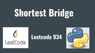 Leetcode 934 Shortest Bridge [upl. by Nueoras]