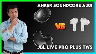 Anker Soundcore A30i vs JBL Live Pro Plus TWS Comparison [upl. by Rexford420]