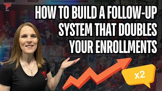 How to Build a FollowUp System That Doubles Your Enrollments [upl. by Ratcliff]