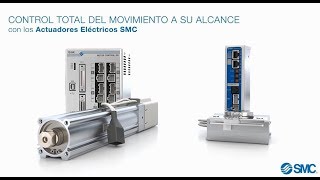 Actuadores eléctricos SMC Control total del movimiento a su alcance [upl. by Macur]