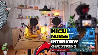 NICU Nurse Interview Questions and Answers  NICU New Grad Interview Questions 100 Simplified [upl. by Allimac]