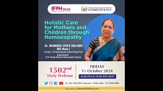 HOLISTIC CARE FOR MOTHERS AND CHILDREN THROUGH HOMOEOPATHY  Dr MANISHA VIVEK SOLANKI IFPH 1502 [upl. by Cilla281]