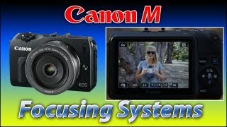 Canon Mirrorless M  Focusing Systems  650D  Training Tutorial Video [upl. by Getter439]