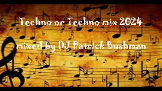 Techno or Techno mix by DJ Patrick Bushman [upl. by Yale778]