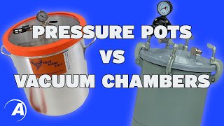 When to Use a Pressure Pot or a Vacuum Chamber  Alumilite [upl. by Vyse899]