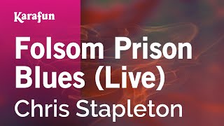 Folsom Prison Blues live  Chris Stapleton  Karaoke Version  KaraFun [upl. by Schaefer]