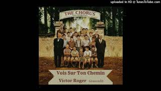 Les Choristes  Vois Sur Ton Chemin  Victor Roger Groovedit 2024 [upl. by Stannwood]