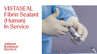 VISTASEAL Fibrin Sealant InService  JampJ MedTech [upl. by Pollerd172]