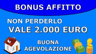 BONUS AFFITTO NON PERDERLO VALE FINO A 2000 EURO [upl. by Byrn]