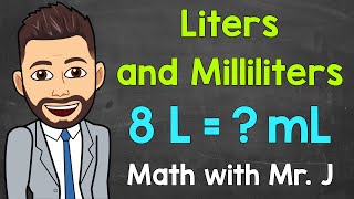 Liters and Milliliters  Converting L to mL and Converting mL to L  Math with Mr J [upl. by Yclek579]