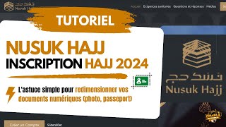 Nusuk Hajj  Tutoriel pour l’inscription au hajj 2024  Astuce photo [upl. by Mortimer]