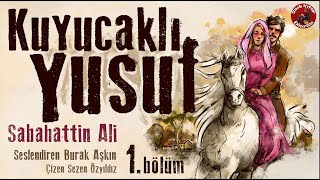 Kuyucaklı Yusuf  1 Bölüm  Sesli Kitap  Sabahattin Ali [upl. by Rowen]