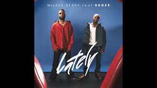 Maleek Berry Ft Ruger – Lately Official Lyric Video [upl. by Elodea]