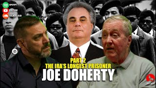 The Conversation Series 3 Episode 6 Joe Doherty John Gotti amp The Black Panthers Pt2 [upl. by Michael]