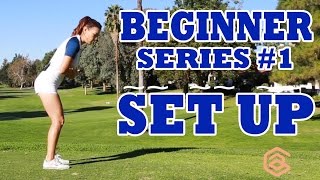 BEGINNER SERIES 001 SET UP  Golf with Aimee [upl. by Little]