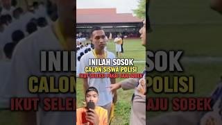 Inilah sosok calon siswa polisi ikut tes pakai kaos sobek di beri ini polisi TNI funfact [upl. by Henig91]