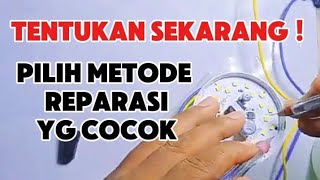 5 METODE SERVIS LAMPU LED ‼️SILAHKAN DI TIRU BARANG KALI ADA YG COCOK ‼️ [upl. by Adiell]