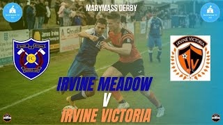 Irvine Meadow v Irvine Victoria  MARYMASS DERBY [upl. by Tadd]