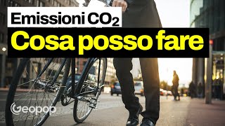 Come ridurre le emissioni di CO2 nel quotidiano [upl. by Ardnu167]