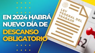 En 2024 habrá nuevo día de descanso obligatorio 😱 [upl. by Klusek235]