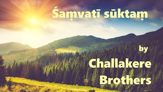 Śaṃvatī sūktaṃ Rigveda  Challakere Brothers [upl. by Ojibbob]