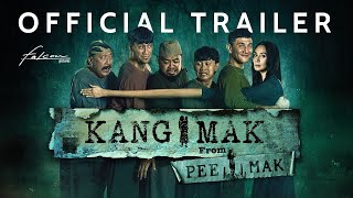 Kang Mak  Official Trailer [upl. by Atiuqam]