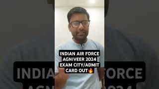 INDIAN AIR FORCE AGNIVEER 2024 EXAM CITYADMIT CARD OUT🔥 shorts airforce agniveer viralshorts [upl. by Aleacim504]