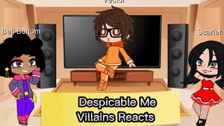 Despicable Me Villains Reacts [upl. by Hplar]