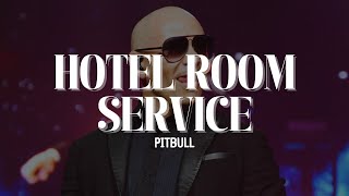 Pitbull  Hotel Room Service Lyrics [upl. by Volkan]