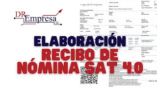 Como elaborar un recibo de nómina SAT versión 40 Paso a Paso [upl. by Annohs]