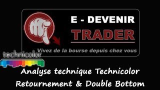 Devenir Trader  Apprendre analyse technique  Retournement tendance et double bottom  Technicolor [upl. by Mini477]