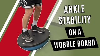 Ankle Stability Exercise on a Wobble Board amp BOSU Ball [upl. by Ondrej110]