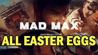 Mad Max All Easter Eggs And Secrets HD [upl. by Ailemap]