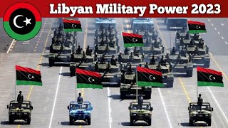 Libya Military Power 2023  How Powerful is Libya  Libyan Armed Forces  Libya Army Power [upl. by Ailima]