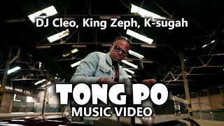 Dj Cleo  TONG PO ft King Zeph and Ksugah official video [upl. by Salomon]