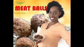 How to make ‘Veggie’ MEATBALLS by Kelly Henry [upl. by Fotinas]