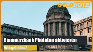 💰Commerzbank Phototan aktivieren – Wie geht das [upl. by Maurice]