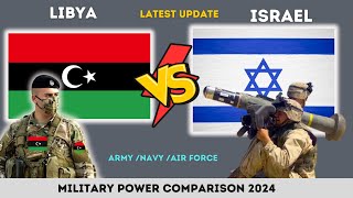 Libya vs Israel Military Power 2024 [upl. by Goltz3]