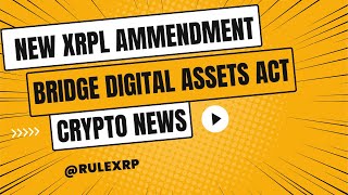 DID  XRPL Amendment  Bridge Digital Assets Act SECCFTC  Trump Coin Interview  👊😎🇺🇸 VOTE VOTE [upl. by Nesahc19]