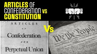 Articles of Confederation vs Constitution 6 Key Differences You Need to Know [upl. by Aroved679]