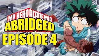 My Hero Academia Abridged Episode 4 [upl. by Nilatak]