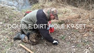 Double Dirt Hole K9 Set [upl. by Eirrod7]