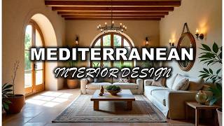 SunKissed Serenity A Mediterranean Interior Design Guide [upl. by Stephani]