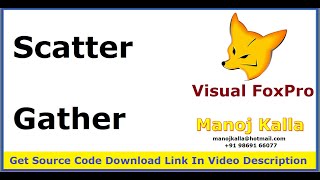 04 use Scatter Gather VFP  Scatter Gather Visual Foxpro  what is Scatter Gather  Foxpro Training [upl. by Tnemelc293]